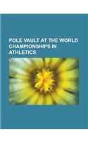 Pole Vault at the World Championships in Athletics