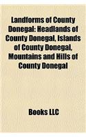 Landforms of County Donegal: Headlands of County Donegal, Islands of County Donegal, Mountains and Hills of County Donegal