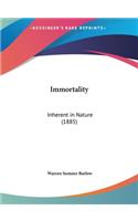 Immortality: Inherent in Nature (1885)