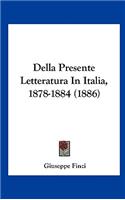 Della Presente Letteratura in Italia, 1878-1884 (1886)