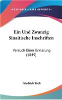 Ein Und Zwanzig Sinaitische Inschriften: Versuch Einer Erklarung (1849)