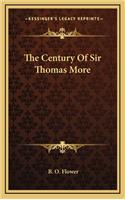 The Century of Sir Thomas More