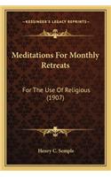 Meditations for Monthly Retreats
