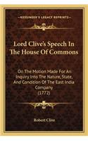Lord Clive's Speech In The House Of Commons