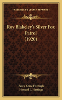 Roy Blakeley's Silver Fox Patrol (1920)