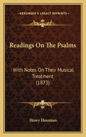 Readings On The Psalms