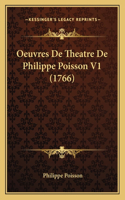 Oeuvres De Theatre De Philippe Poisson V1 (1766)