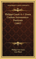Philippi Caesii A Zesen Coelum Astronomico-Poeticum (1662)