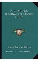 Histoire Du Journal En France (1846)