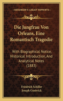 Jungfrau Von Orleans, Eine Romantisch Tragodie