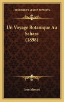 Un Voyage Botanique Au Sahara (1898)