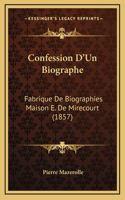 Confession D'Un Biographe