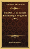 Bulletin De La Societe Philomatique Vosgienne (1894)