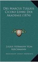 Des Marcus Tullius Cicero Lehre Der Akademie (1874)