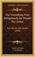 Die Vorstellung Vom Weltgebaude Im Wandel Der Zeiten