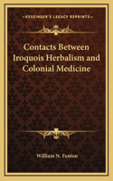 Contacts Between Iroquois Herbalism and Colonial Medicine