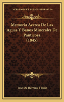 Memoria Acerca De Las Aguas Y Banos Minerales De Panticosa (1845)