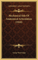 Mechanical Side Of Anatomical Articulation (1910)