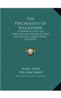 The Psychology of Suggestion