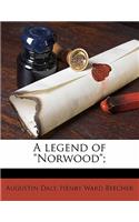 A Legend of Norwood;