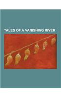 Tales of a Vanishing River