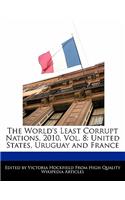 The World's Least Corrupt Nations, 2010, Vol. 8: United States, Uruguay and France(English)