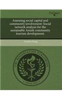 Assessing Social Capital and Community Involvement: Social Network Analysis for the Sustainable Amish Community Tourism Development: (English)