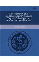 Self-Portrait in a Concave Mirror: Samuel Taylor Coleridge and the Art of Translation