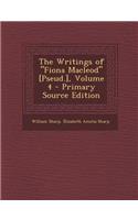 Writings of Fiona MacLeod [Pseud.], Volume 4