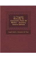 Le Tragedie Metriche Di Alessandro Pazzi de' Medici