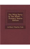 The Whig Party in the South...
