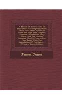 A Manual of Instructions on Plain-Chant, or Gregorian Music, with the Chants as Used in Rome for High Mass, Vespers, Complin, Benediction, Holy Week,