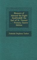 Memoirs of Admiral the Right Hon[orabl]e the Earl of St. Vincent ... - Primary Source Edition