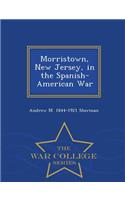Morristown, New Jersey, in the Spanish-American War - War College Series