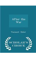 After the War - Scholar's Choice Edition