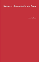 Salome - Choreography and Score