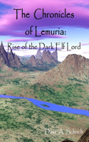 The Chronicles of Lemuria: Rise of the Dark Elf Lord