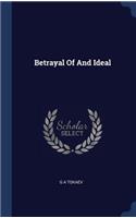 Betrayal Of And Ideal