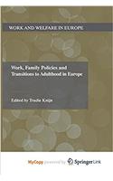 Work, Family Policies and Transitions to Adulthood in Europe