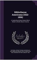 Bibliothecas Americana (1622-1896)