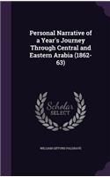 Personal Narrative of a Year's Journey Through Central and Eastern Arabia (1862-63): (English)