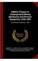 Eimco, Pioneer in Underground Mining Machinery and Process Equipment, 1926-1963