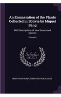 An Enumeration of the Plants Collected in Bolivia by Miguel Bang