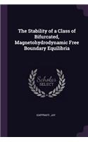 The Stability of a Class of Bifurcated, Magnetohydrodynamic Free Boundary Equilibria