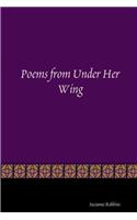 Poems from Under Her Wing