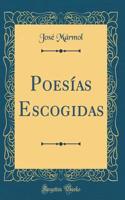 PoesÃ­as Escogidas (Classic Reprint)