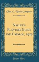 Navlet's Planters Guide and Catalog, 1929 (Classic Reprint)