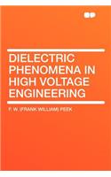 Dielectric Phenomena in High Voltage Engineering