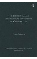Theoretical and Philosophical Foundations of Criminal Law