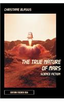 The True Nature of Mars: (English)